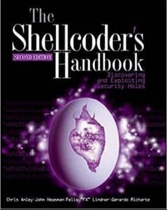 The Shellcoder’s Handbook (Discovering and Exploiting Security Holes 2nd Edition)