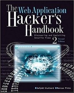 The Web Application Hacker’s Handbook (Finding and Exploiting Security Flaws 2nd Edition)
