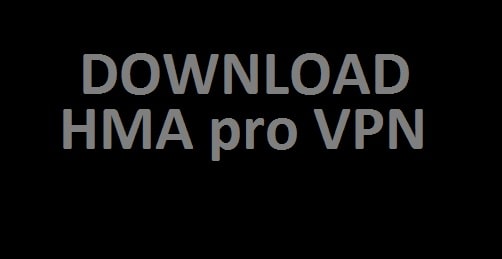 HMA! Pro VPN Free Download for Windows 10/11 (2022)