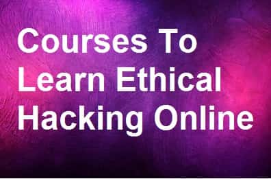 Top 6 Best Ethical Hacking Courses in 2022 - Learn to Hack
