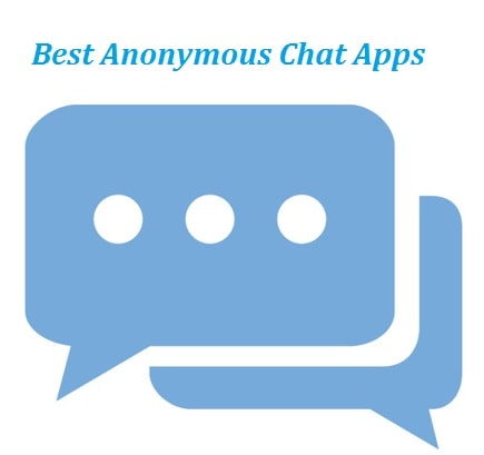 7 Best Anonymous Chat Apps for Talking to Strangers in 2022