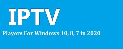 8 Best Free IPTV Players For Windows 10 & 11 in 2022