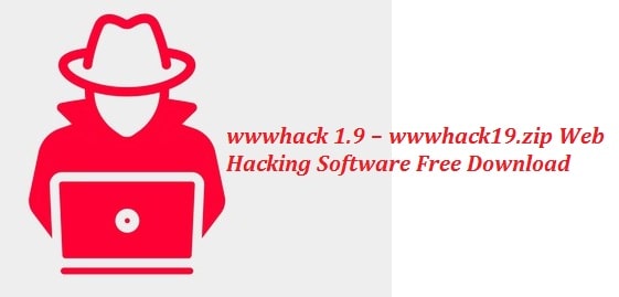 wwwhack 1.9 Free Download - #1 Web Hacking Software