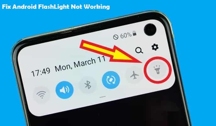 Android Flashlight Not Working Fixed