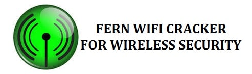 Fern Wifi Cracker Free Download (2022 Latest) - Wireless Audit Tool