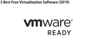 5 Best Free Virtualization Software For Windows 10 (2019 Edition)