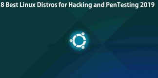 Top 8 Best Linux Distros for Hacking and Penetration Testing (2019 Edition)