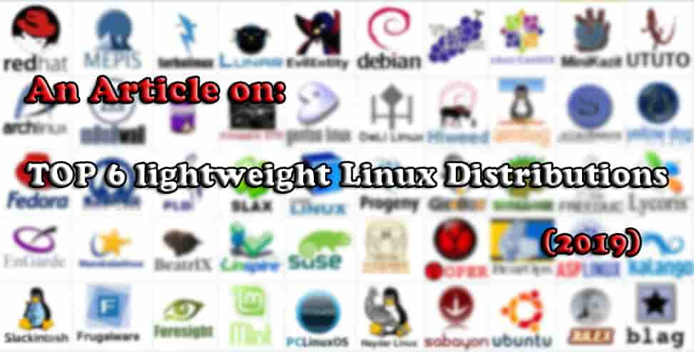 6 Best Lightweight Linux Distros for Older Computers/Laptops 2022