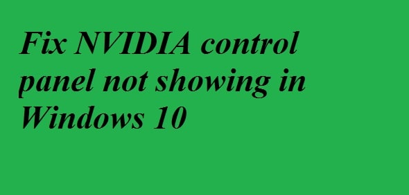 How to Fix Nvidia Control Panel Client Missing in Windows 10/11