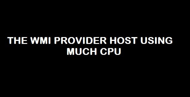 How to Fix WMI Provider Host (WmiPrvSE.exe) and What Is It?