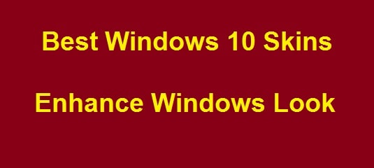 21 Best Windows 10 Skins Free Download For 2022 (4K, HD, UHD)