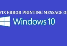 How To Fix Error Printing Message on Windows 10 2020 (4 Working Ways)
