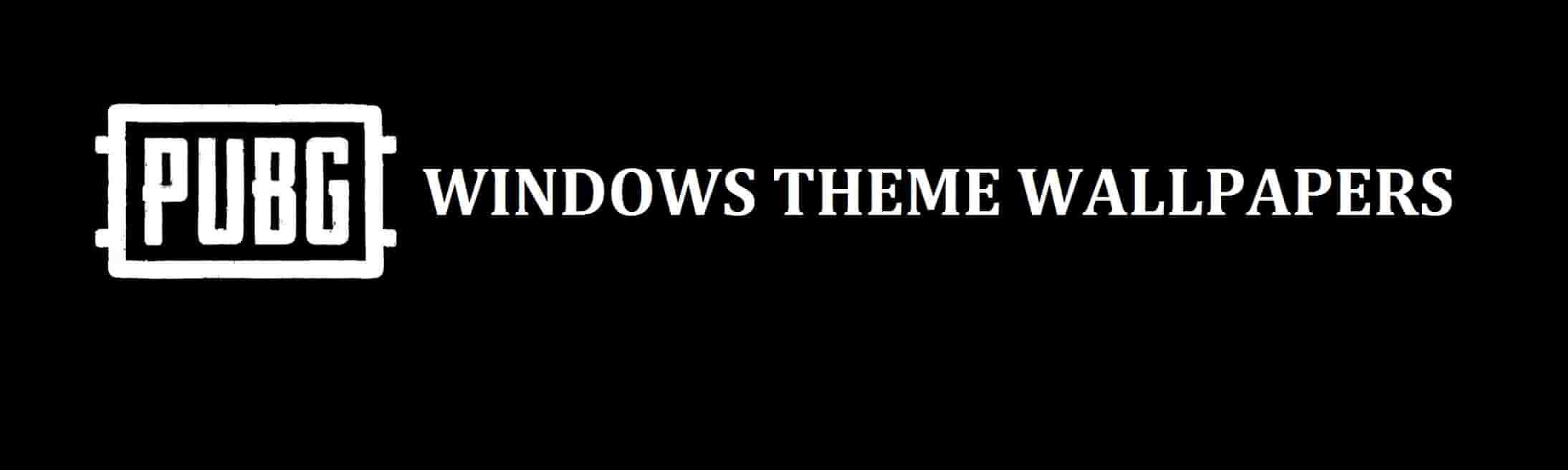 PlayerUnknown's PUBG Theme for Windows 10 Free Download 