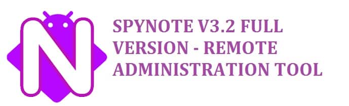 SpyNote v3.2 Download Full Version (2022 Latest) - #1 RAT Tool