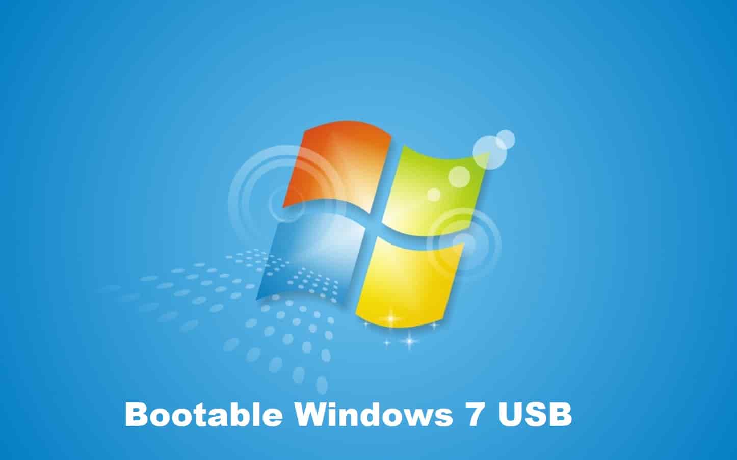 How to Create Windows 7 Bootable USB from ISO/Disc in 2022