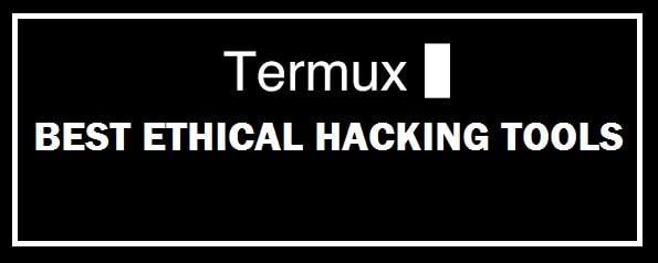 Top 14 Best Useful Termux Hacking Tools